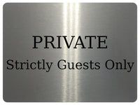 1434 PRIVATE Strictly Guests Only Metal Aluminium Plaque Sign Hotel Door Wall