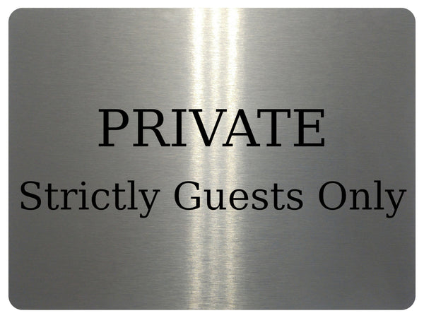 1434 PRIVATE Strictly Guests Only Metal Aluminium Plaque Sign Hotel Door Wall