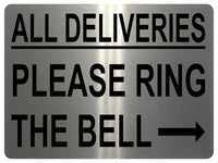 1480 ALL DELIVERIES PLEASE RING BELL Arrow Right Metal Aluminium Plaque Sige House Office