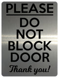 1736 PLEASE DO NOT BLOCK DOOR Thank you! Metal Aluminium Plaque Sign