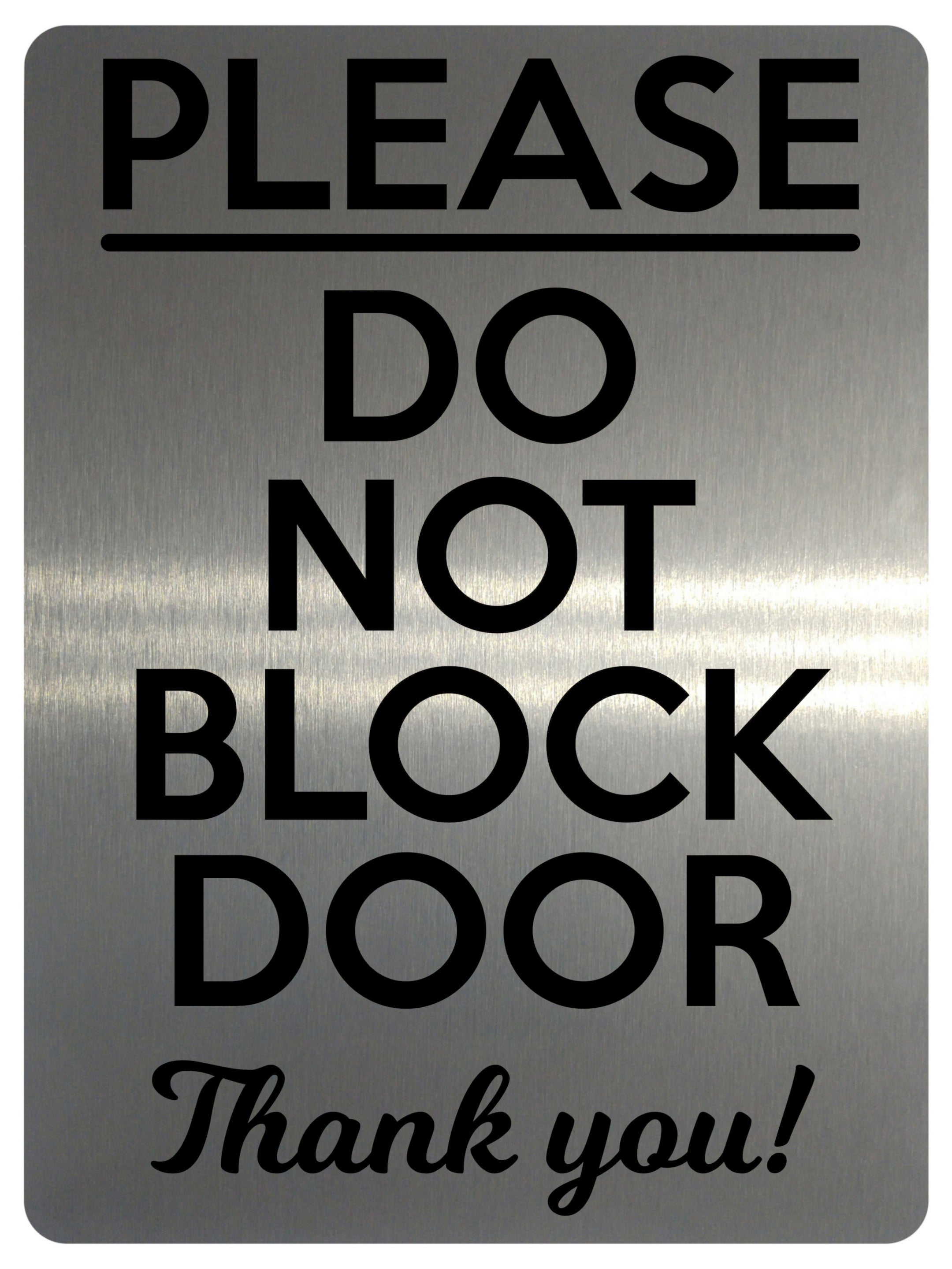 1736 PLEASE DO NOT BLOCK DOOR Thank you! Metal Aluminium Plaque Sign