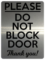 1736 PLEASE DO NOT BLOCK DOOR Thank you! Metal Aluminium Plaque Sign