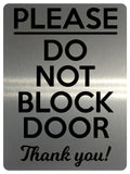 1736 PLEASE DO NOT BLOCK DOOR Thank you! Metal Aluminium Plaque Sign