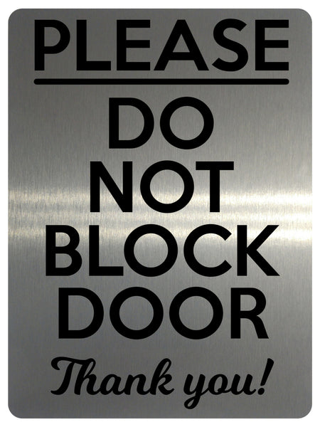 1736 PLEASE DO NOT BLOCK DOOR Thank you! Metal Aluminium Plaque Sign