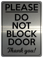 1737 PLEASE DO NOT BLOCK DOOR Thank you! Metal Aluminium Plaque Sign