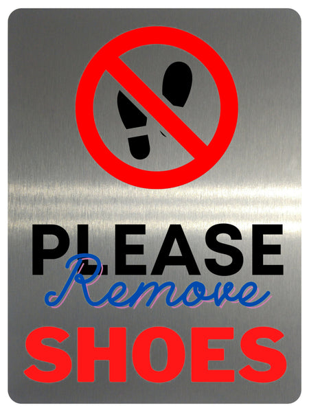 AL032 PLEASE Remove SHOES Digitally Printed Metal Aluminium Plaque Sign Door