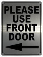 585 PLEASE USE FRONT DOOR DIRECTION ARROW LEFT Metal Aluminium Plaque Sign House Office Pub Shop