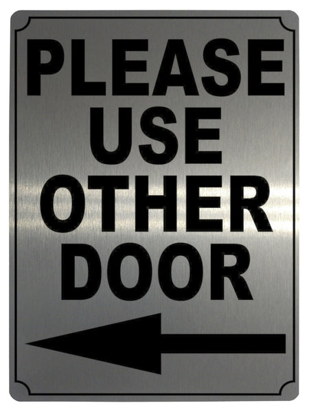 616 PLEASE USE OTHER DOOR DIRECTION ARROW LEFT Metal Aluminium Plaque Sign House Office Pub Shop