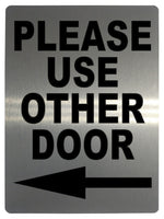 615 PLEASE USE OTHER DOOR DIRECTION ARROW LEFT Metal Aluminium Plaque Sign House Office Pub Shop