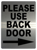 586 PLEASE USE BACK DOOR DIRECTION ARROW RIGHT Metal Aluminium Plaque Sign House Office Pub Shop