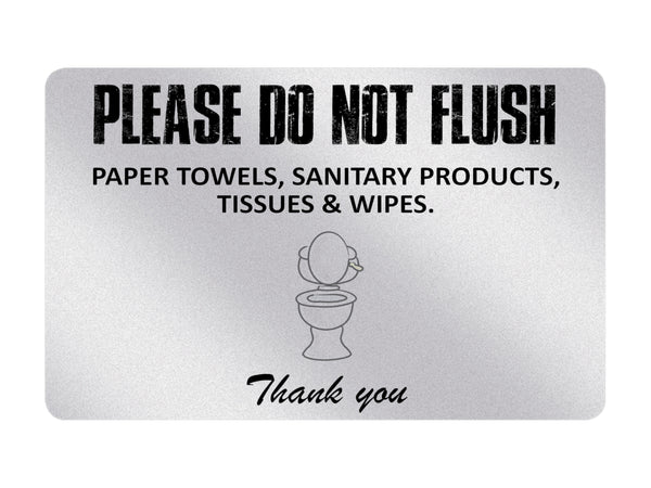 P018 PLEASE DO NOT FLUSH PAPER TOWELS TISSUES WIPES Plastic PVC Plaque Sign Card