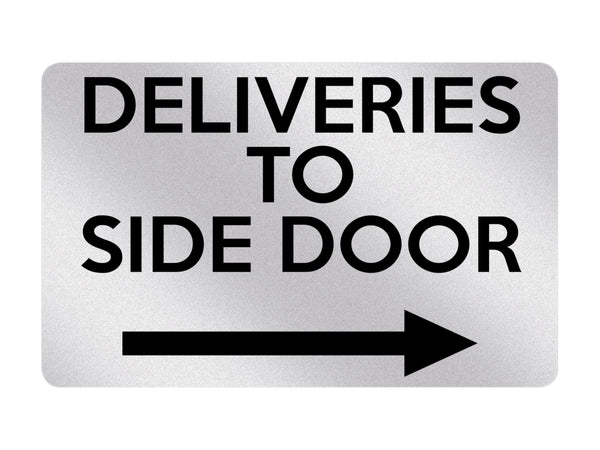 P016 DELIVERIES TO SIDE DOOR Arrow Right Gate Plastic PVC Plaque Sign Card