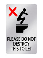 P022 PLEASE DO NOT DESTROY THIS TOILET Funny Plastic PVC Plaque Sign Card