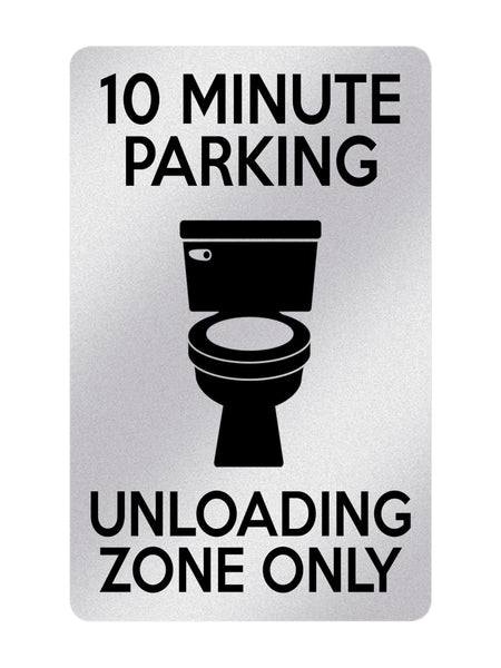 P025 10 MINUTE PARKING UNLOADING ZONE ONLY Funny Plastic PVC Plaque Sign Card