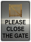 1306 PLEASE CLOSE THE GATE Metal Aluminium Plaque Sign Door Garden House