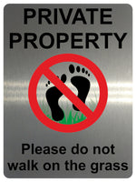 1317 PRIVATE PROPERTY Please Do not walk on the grass Metal Aluminium Plaque Sign Garden