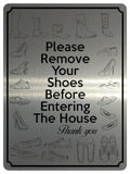 1816 Please Remove Your Shoes Before Entering The House Metal Aluminium Plaque Sign