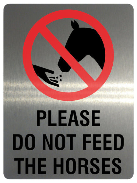 760 PLEASE DO NOT FEED THE HORSES Metal Aluminium Door Sign Plaque Stable Pony