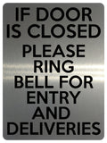 1817 IF DOOR IS CLOSED PLEASE RING BELL FOR ENTRY Metal Aluminium Plaque Sign