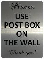 1901 Please USE POST BOX ON THE WALL Thank You! Metal Aluminium Plaque Sign