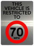 1547 THIS VEHICLE IS RESTRICTED TO 70 MPH Metal Aluminium Plaque Sign Car Speed