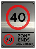 1886 40 MPH 30 ZONE ENDS Happy Birthday Funny Metal Aluminium Plaque Sign