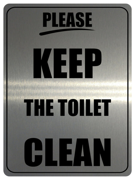 1293 PLEASE KEEP THE TOILET CLEAN Metal Aluminium Plaque Sign Door Shop Bar Pub