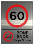 1888 60 MPH 50 ZONE ENDS Happy Birthday Funny Metal Aluminium Plaque Sign