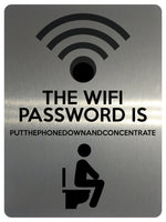 1855 THE WIFI PASSWORD IS  PUTTHEPHONE. Toilet Funny Metal Aluminium Plaque Sign