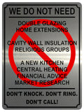 1348 WE DO NOT NEED Funny Metal Aluminium Plaque Sign Door Gate Wall House