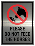 761 PLEASE DO NOT FEED THE HORSES Metal Aluminium Door Sign Plaque Stable Pony