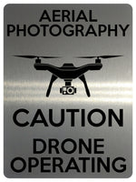 1571 AERIAL PHOTOGRAPHY CAUTION DRONE OPERATING Metal Aluminium Plaque Sign