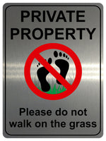 1318 PRIVATE PROPERTY Please Do not walk on the grass Metal Aluminium Plaque Sign Garden