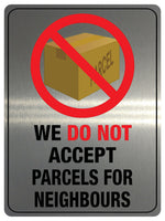 836 WE DO NOT ACCEPT PARCELS FOR NEIGHBOURS Metal Aluminium Plaque Sign House Door