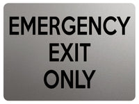 1841 EMERGENCY EXIT ONLY Door Gate Metal Aluminium Plaque Sign