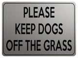 1812 PLEASE KEEP DOGS OFF THE GRASS Garden Metal Aluminium Plaque Sign