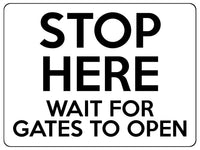 1811 STOP HERE WAIT FOR GATES TO OPEN Metal Aluminium Plaque Sign