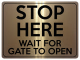 1809 STOP HERE WAIT FOR GATE TO OPEN Metal Aluminium Plaque Sign