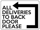 1800 ALL DELIVERIES TO BACK DOOR PLEASE Left Metal Aluminium Plaque Sign