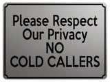 1885 Please Respect Our Privacy NO COLD CALLERS Door Metal Aluminium Plaque Sign