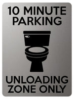 1853 10 MINUTE PARKING UNLOADING ZONE ONLY Funny Metal Aluminium Plaque Sign