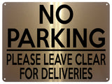 1821 NO PARKING PLEASE LEAVE CLEAR FOR DELIVERIES Metal Aluminium Plaque Sign