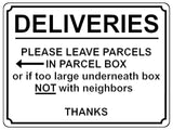 1793 DELIVERIES PLEASE LEAVE PARCELS IN PARCEL BOX Metal Aluminium Plaque Sign