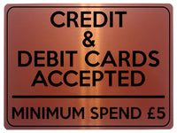 1790 CREDIT & DEBIT CARD ACCEPTED MINIMUM SPEND £5 Metal Aluminium Plaque Sign