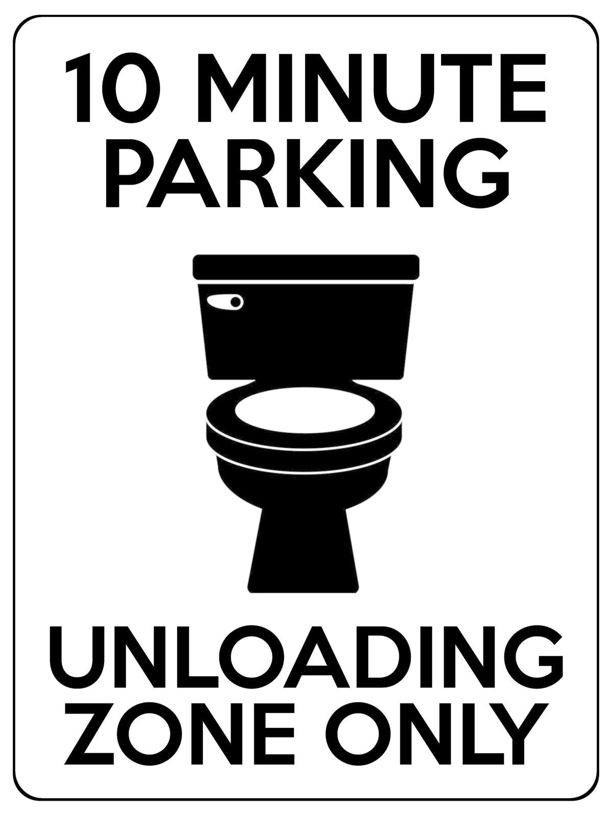 1853 10 MINUTE PARKING UNLOADING ZONE ONLY Funny Metal Aluminium Plaque Sign