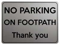 1850 NO PARKING ON FOOTPATH Thank you Metal Aluminium Plaque Sign