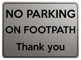 1850 NO PARKING ON FOOTPATH Thank you Metal Aluminium Plaque Sign