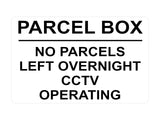 P014 PARCEL BOX NO PARCELS LEFT OVERNIGHT CCTV Plastic PVC Plaque Sign Card