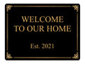 574 WELCOME TO OUR HOME Personalised Metal Aluminium Sign Plaque Door Gate House