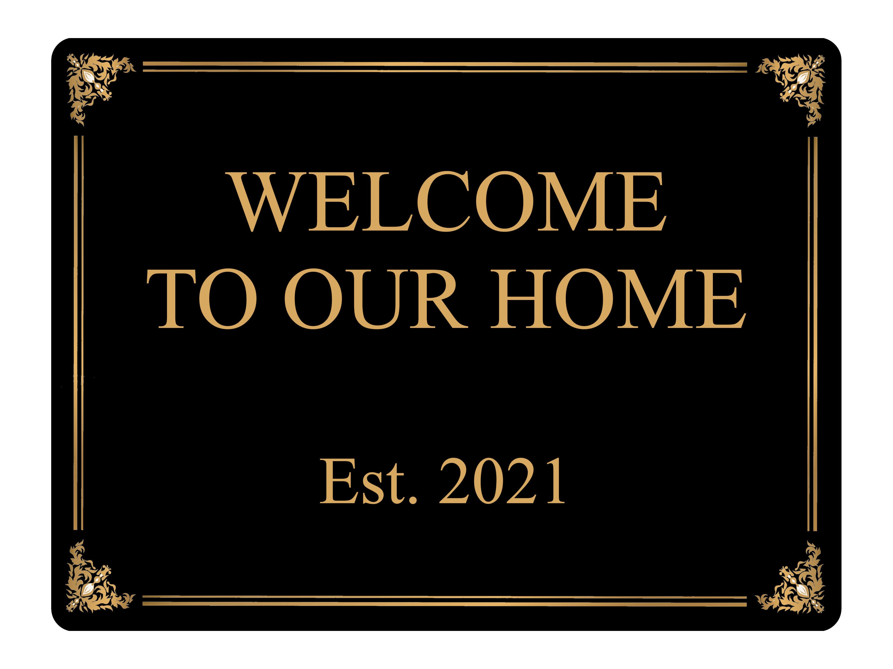 574 WELCOME TO OUR HOME Personalised Metal Aluminium Sign Plaque Door Gate House